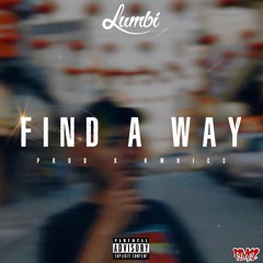 Find A Way (Prod. by K Wrigs)