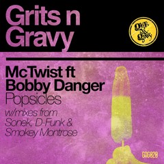 McTwist feat Bobby Danger - 'Popsicles' (Smokey Montrose Mix) [GNG020]