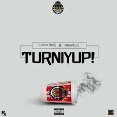 TURNIYUP! (feat. KingPells)