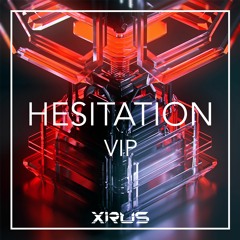 Hesitation VIP