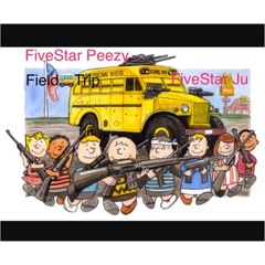 Born Peezy x FivestarJu - Field Trip