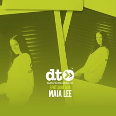 Spotlight Mix: Maia Lee