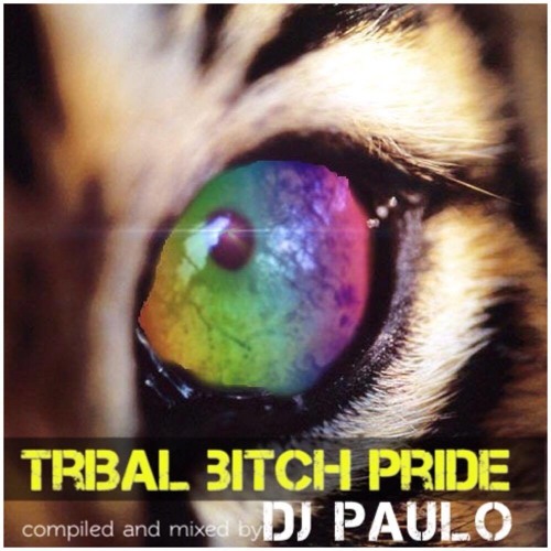 DJ PAULO - 'TRIBAL BITCH PRIDE' (Primetime & Circuit) Summer 2017