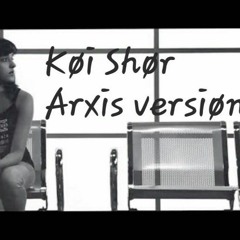 Koi shor ft. Shirley setia (archis edit)