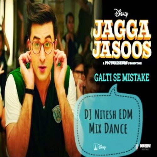 Jagga Jasoos Galti Se Mistake Video Song Ranbir Dj Nitesh 9630530487 Mp3 By Nitesh Verma On Soundcloud Hear The World S Sounds soundcloud
