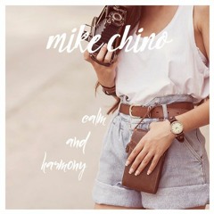 Mike Chino - Calm And Harmony [Original Mix] Free DL