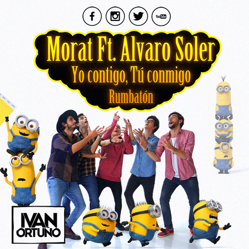 Stream Morat Ft. Alvaro Soler - Yo Contigo, Tú (Ivan Ortuño Rumbaton) by Ivan Ortuño | Listen online for free on SoundCloud