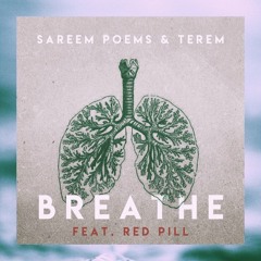 Sareem Poems & Terem "Breathe (feat. Red Pill)"