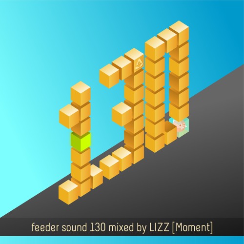 feeder sound 130 mixed by LIZZ [Moment]