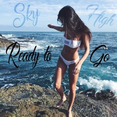 Ready To Go [ SkyHigh Rmx ]