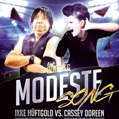 Ikke Hüftgold - Modeste Song (Cassey Doreen Bootleg)