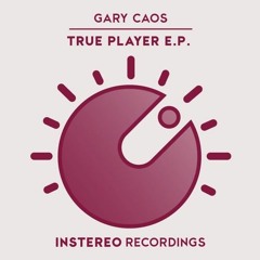 Gary Caos - Street Player [InStereo Recordings OUT NOW]