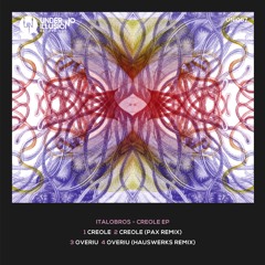 Italobros - Creole EP (UNI087)Previews // Released 26th June 2017