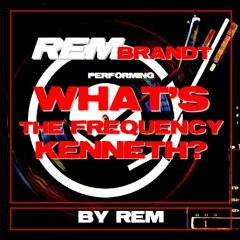 What's The Frequency, Kenneth (REM Cover / Live Demo)