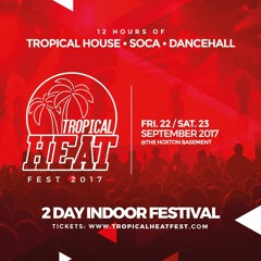 #TropicalHeatFest Mixed By @DjDeeFlagz