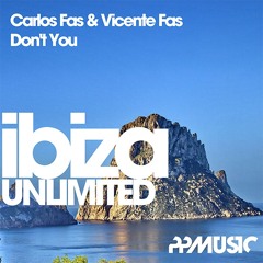 Don't You (Original Mix) - Carlos Fas & Vicente Fas - OUT NOW [PP Music]