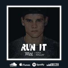 Max Wallin' - Run It  || Buy = Free download ||