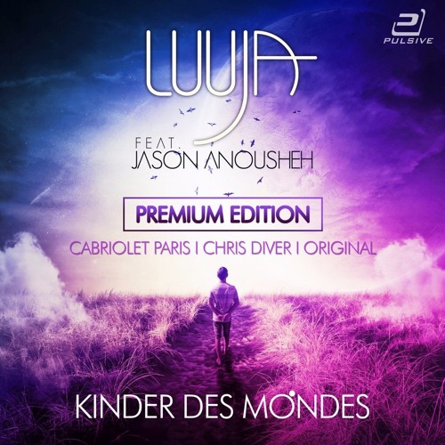 LUUJA feat. Jason Anousheh - Kinder des Mondes (Cabriolet Paris Remix)