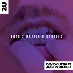 2U (Ento x Martin B Bootleg)