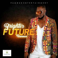 Famous - Brighter Future (Sierra Leone Music 2017) 🇸🇱