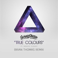*FREE DOWNLOAD* Sammy Porter - True Colours (Brian Thomas Remix)