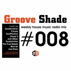 Groove Shade Radio Mix #008