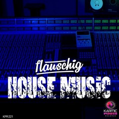 Flauschig - House Music (Club Mix)