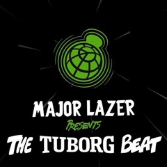 Major Lazer x Tuborg beat (TBRG OPEN Beat)