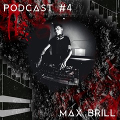 Techno Bunker Podcast No.4 MAX BRILL