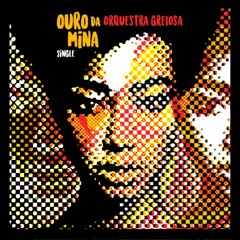 Orquestra Greiosa - Ouro da Mina