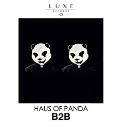 Haus of Panda - B2B [LUXE043]