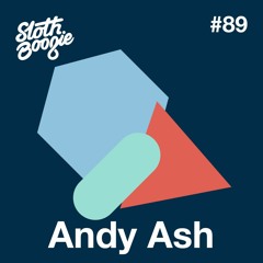 SlothBoogie Guestmix #89 - Andy Ash