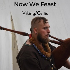 [Celtic/Medieval] → Now We Feast (Free Download)