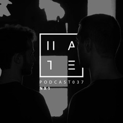 NX1 - HATE Podcast 037