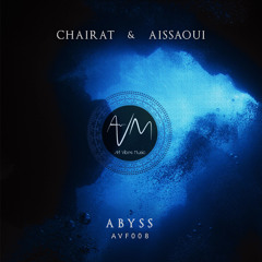 Chairat & Aissaoui - Abyss (Original mix) [Free Download]