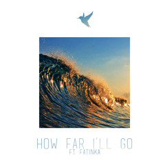 Alessia Cara - How Far I'll Go (Enkara & Fatinka Remix)