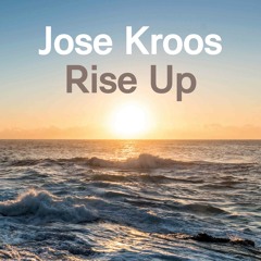 Jose Kroos 'Rise Up'