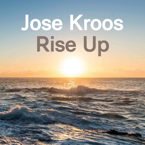 Jose Kroos 'Rise Up'