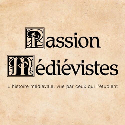 Podcast Passion Médiévistes