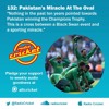 132: Pakistan's Miracle at the Oval