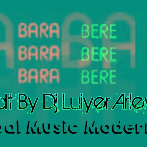Stream Alex Ferrari--Bara Bara Bere Bere(zapateo,Aleteo,Huaracha,Tribal  House).mp3 by Dj Luiyer Arley | Listen online for free on SoundCloud