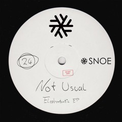 Not Usual - Elephantastic (Original Mix) // SNOE024