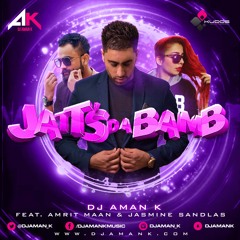JATT's Da Bamb Ft. Amrit Maan, Jasmine Sandlas & Ed Sheeran Remix By DJ Aman K