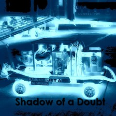 Shadow Of A Doubt
