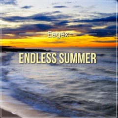 Eagex - Endless Summer (Free Copyright realease)