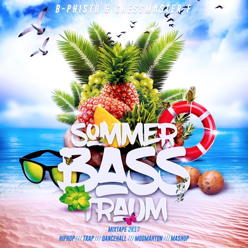 Stream SommerBassTraum 2K17 (MIXTAPE: DANCEHALL, HIPHOP, MOOMBAHTON, TRAP,  MASHUP) feat. Chessmaster F by B-Phisto | Listen online for free on  SoundCloud