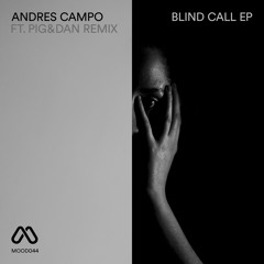 MOOD044 2. Andres Campo - Blind Call - Pig&Dan Remix