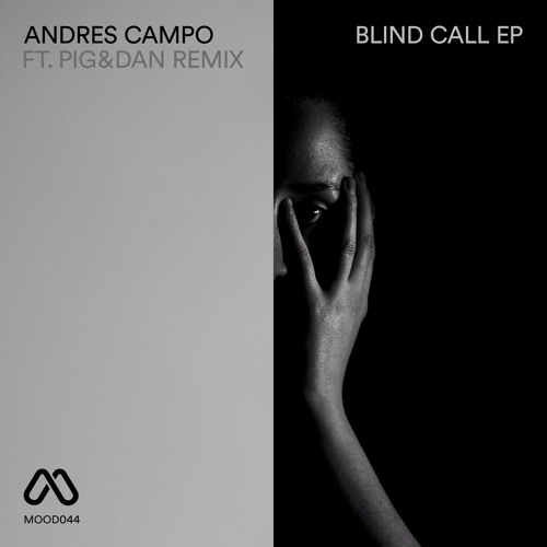 MOOD044 2. Andres Campo - Blind Call - Pig&Dan Remix
