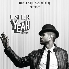 Yeah (Rino Aqua & MD Dj Remix)