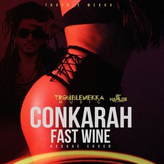 CONKARAH - FAST WINE (REGGAE COVER)